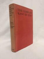The Complete Kano Jiu-Jitsu Jiudo - The Official Jiu-Jitsu of the Japanese Government
