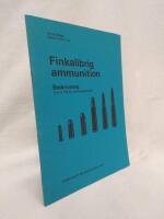 Finkalibrig ammunition Beskrivning