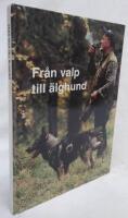 Fr&aring;n valp till &auml;lghund