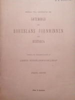 Bidrag till k&auml;nnedom och G&ouml;teborgs och Bohusl&auml;ns fornminnen och historia. F&ouml;rsta h&auml;ftet