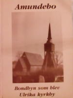 Amundebo. Bondbyn som blev Ulrika kyrkby