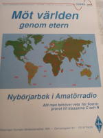 M&ouml;t v&auml;rlden genom etern. Nyb&ouml;rjarbok i Amat&ouml;rradio. Allt man beh&ouml;ver veta f&ouml;r licnesprovet till klasserna C och N