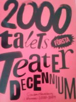 2000 talets teaterdecennium. Scenkonstbevakning i Nummer 2000-2009
