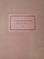 S&ouml;dermanland i Nordiska Museet. En &ouml;versikt av den s&ouml;rml&auml;ndska allmogens kultur