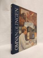 Omvandlingen. Sandvik 1862-1987. Fr&aring;n j&auml;rnverk till h&ouml;gteknologiskt verkstadsf&ouml;retag