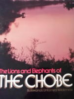 The Lions and Elephants of the Chobe. Botswana's Untamed Wilderness