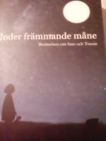 Under fr&auml;mmande m&aring;ne : Ber&auml;ttelsen om Sam och Trasan