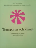 Transporter och klimat. Om koldioxid och handel med utsl&auml;ppsr&auml;tter