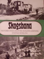 Skogsbana : historik över Lindfors-Bosjöns järnväg
