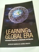 Learning in the global era. International Perspectives on Globalization and Education