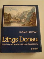 L&auml;ngs Donau. Strandhugg och str&ouml;vt&aring;g - p&aring; kryss mellan d&aring; och nu