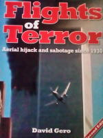 Flights of Terror. Aerial hijack and sabotage since 1930
