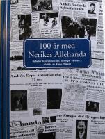 100 &aring;r med Nerikes Allehanda: Nyheter fr&aring;n &Ouml;rebro l&auml;n, Sverige, V&auml;rlden...