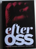 Efter oss: En antologi av F&ouml;reningen Arbetarskrivare