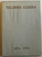Trelleborgs Allehanda 100 &aring;r 