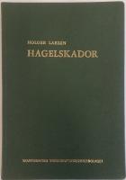 Hagelskador deras igenk&auml;nnande, betydelse och v&auml;rdering