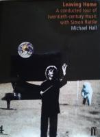Leaving Home. A conducted tour of twentieth-century music with Simon Rattle