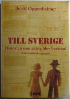 Till Sverige &ndash; Historien som aldrig blev ber&auml;ttad