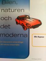Bilen, naturen och det moderna. Om natursynens omvandlingar i det svenska bilsamh&auml;llet
