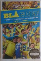 Bl&aring;gult - Fotbollslandslaget genom 100 &aring;r