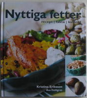 Nyttiga fetter : recept, fakta, kostr&aring;d