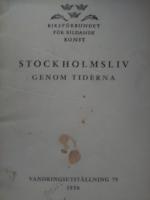 Stockholmsliv genom tiderna. Teckningar och grafik. Vandringsutst&auml;llning 79