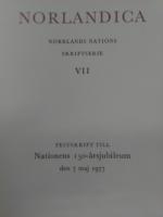 Norlandica. Norrlands Nations skriftserie VII. Festskrift till Nationens 150-&aring;rsjubileum den 7 maj 1977