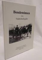 Bondeminnen fr&aring;n Tidaholmsbygden : ber&auml;ttade av 143 deltagare i Studief&ouml;rbundet Vuxenskolans Studiecirklar