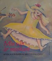 Min v&auml;n &auml;r musikant. 40 visor f&ouml;r barn