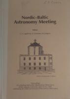 Nordic-Baltic Astronomy Meeting. Proceedings of a meeting held at the Astronomical Observatory of the Uppsala University, June 17-21, 1990 celebrating the 25 th anniversary of the Celsius Observatory