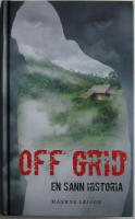 Off grid : en sann historia