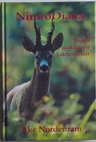 NimroDiana : n&aring;gra gudagoda jaktminnen