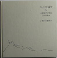 P&aring; sp&aring;ret : en jakthistorisk &ouml;versikt