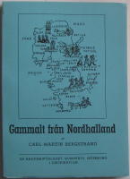 Gammalt fr&aring;n Nordhalland : folkminnen fr&aring;n Fj&auml;re och Viske h&auml;rader Del 1 