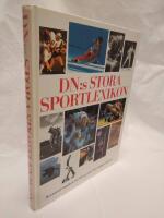 DN:s stora sportlexikon : illustrerad regelbok f&ouml;r 150 sporter fr&aring;n v&auml;rldens alla h&ouml;rn