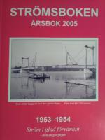 Str&ouml;msboken &Aring;rsbok 2005. 1953-1954. Str&ouml;m i glad f&ouml;rv&auml;ntan - men &auml;n g&aring;r f&auml;rjan