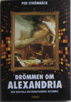 Dr&ouml;mmen om Alexandria : den digitala distributionens dilemma