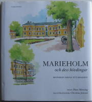 Marieholm och dess h&ouml;vdingar : historien kring ett residens