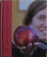 Fataburen 2017: V&aring;r vardag - ditt museum