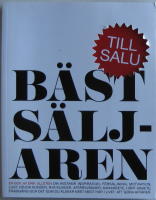 B&auml;sts&auml;ljaren : om avstamp, inspiration, f&ouml;rs&auml;ljning, motivation, lust, n&ouml;jda kunder, nya kunder, aff&auml;rsv&auml;nner, samarbete, h&aring;rt arbete, framg&aring;ng och det som du &auml;lskar n&auml;st mest h&auml;r i livet: att g&ouml;ra aff&auml;rer