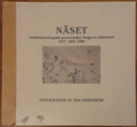 N&auml;set - Nutidsarkeologiska promenader l&auml;ngs en sk&aring;nekust 1977 1988 1999