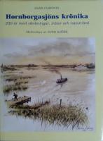 Hornborgasj&ouml;ns kr&ouml;nika : 200 &aring;r med s&auml;nkningar, tr&auml;tor och naturv&aring;rd