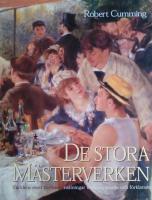 De stora m&auml;sterverken : v&auml;rldens mest ber&ouml;mda m&aring;lningar kommenterade och f&ouml;rklarade