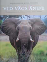 Vid v&auml;gs &auml;nde : om arbetet med att r&auml;dda v&auml;rldens nosh&ouml;rningar, elefanter och tigrar