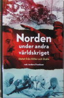 Norden under andra v&auml;rldskriget &ndash; hotet fr&aring;n Hitler och Stalin