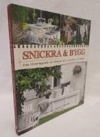 Snickra & bygg : fr&aring;n f&ouml;rvaringsl&aring;da och utedusch till cykelskjul och tr&auml;d&auml;ck