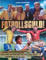 Fotbollsguld : stora m&auml;sterskapsboken