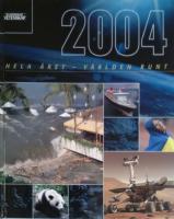 Illustrerad Vetenskap 2004 hela &aring;ret - v&auml;rlden runt