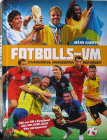 Fotbolls-VM &ndash; Stj&auml;rnorna, bragderna, rekorden