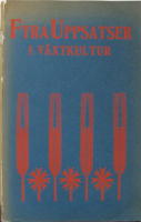 Fyra uppsatser i v&auml;xtkultur : minnesskrift vid 20:de allm&auml;nna svenska landtbruksm&ouml;tet